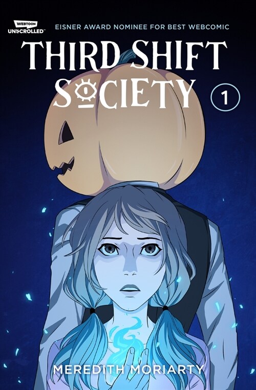 Third Shift Society Volume One: A Webtoon Unscrolled Graphic Novel (Paperback)