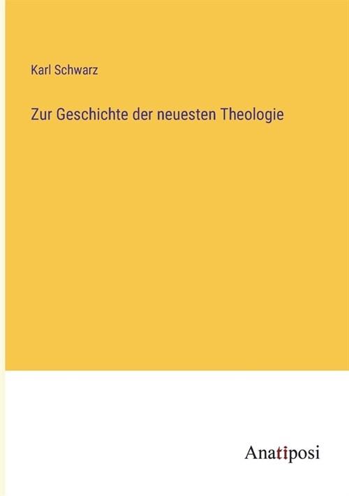 Zur Geschichte der neuesten Theologie (Paperback)