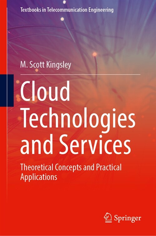 Cloud Technologies and Services: Theoretical Concepts and Practical Applications (Hardcover, 2024)