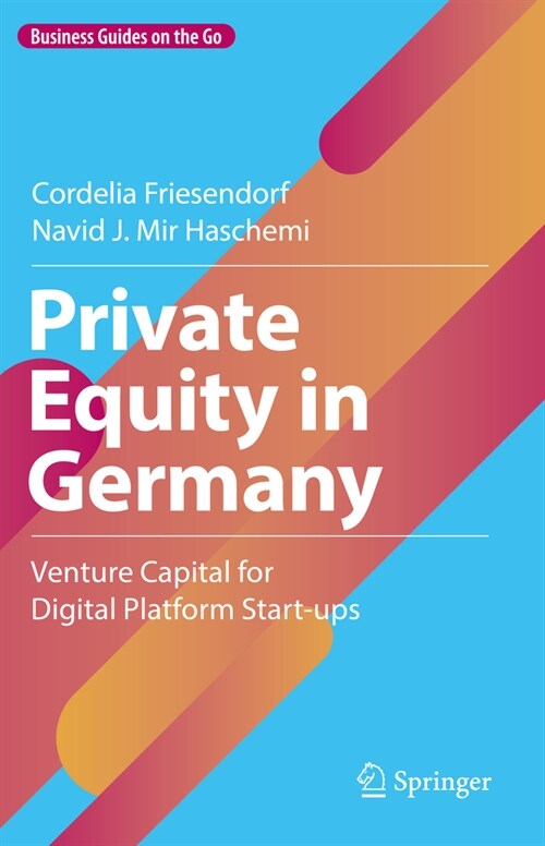 Private Equity in Germany: Venture Capital for Digital Platform Start-Ups (Hardcover, 2023)