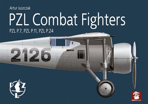Pzl Combat Fighters: Pzl P.7, Pzl P.11, Pzl P.24 (Paperback)