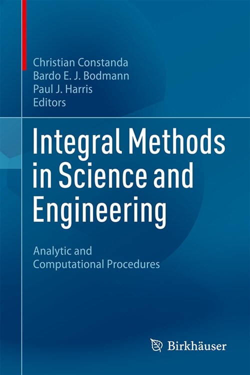 Integral Methods in Science and Engineering: Analytic and Computational Procedures (Hardcover, 2023)