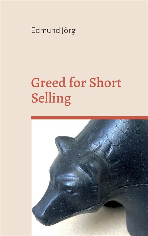Greed for Short Selling (Paperback)