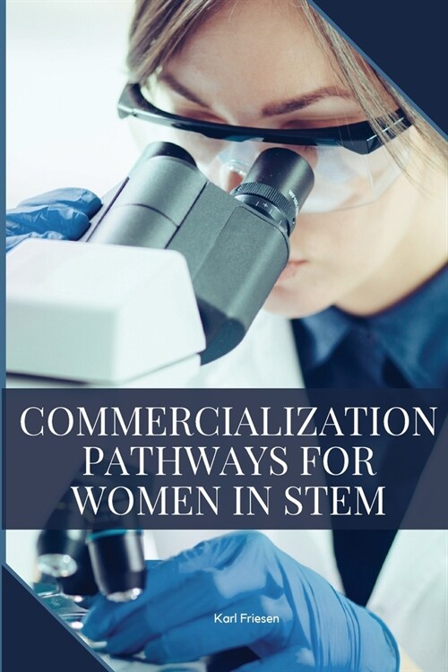 Commercialization Pathways for Women in STEM (Paperback)