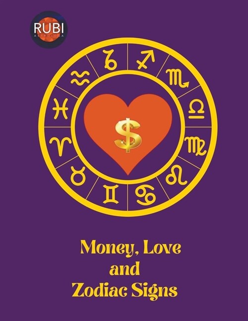 Money, Love and Zodiac Signs (Paperback)