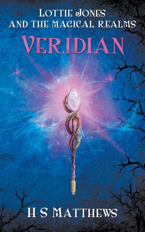 Lottie Jones and the Magical Realms: Veridian (Paperback)
