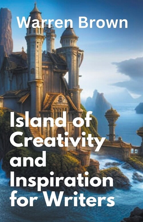 Island of Creativity and Inspiration for Writers (Paperback)