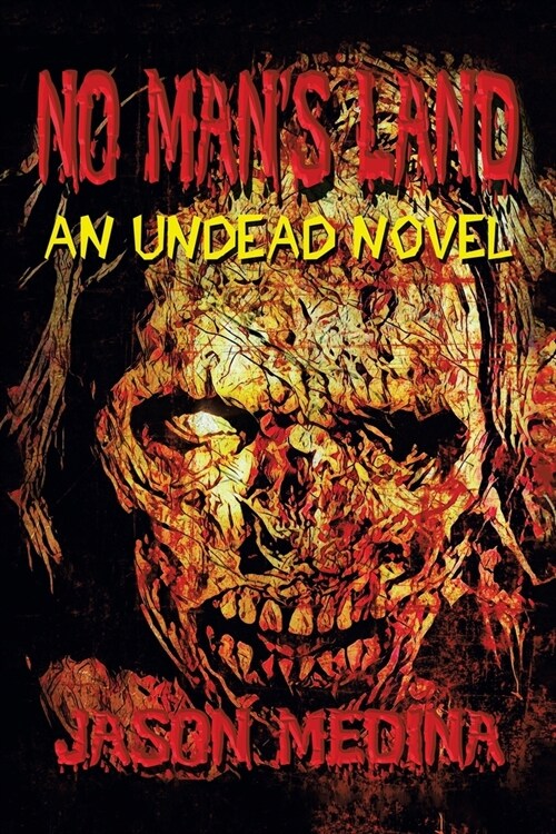 No Mans Land: An Undead Novel (Paperback)