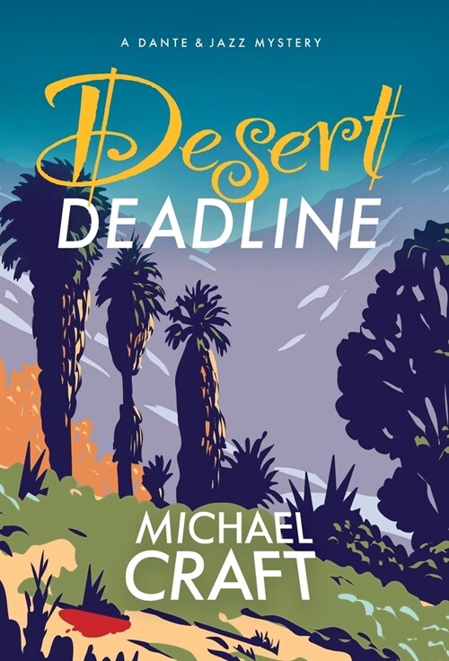 Desert Deadline: A Dante & Jazz Mystery (Hardcover)