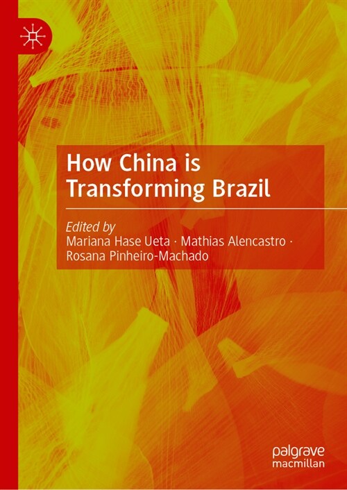 How China Is Transforming Brazil (Hardcover, 2023)