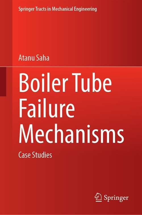 Boiler Tube Failure Mechanisms: Case Studies (Hardcover, 2023)