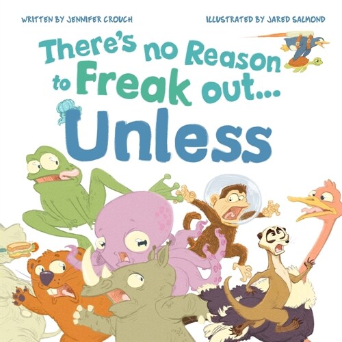 Theres No Reason to Freak Out...Unless (Paperback)