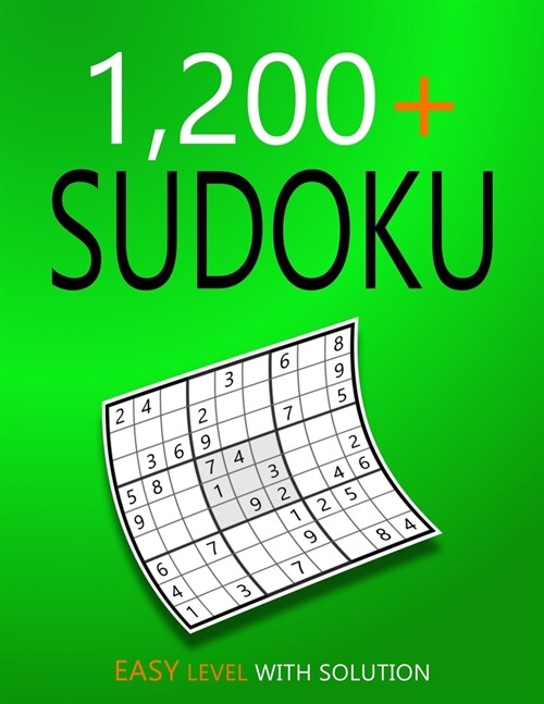 1200+ Sudoku Easy Level: Puzzles With Solutions for Adults (Paperback)