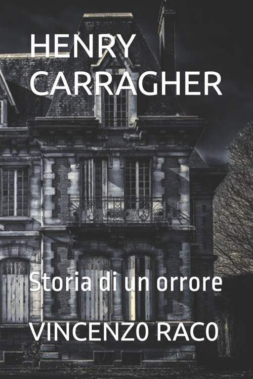 Henry Carragher: Storia di un orrore (Paperback)