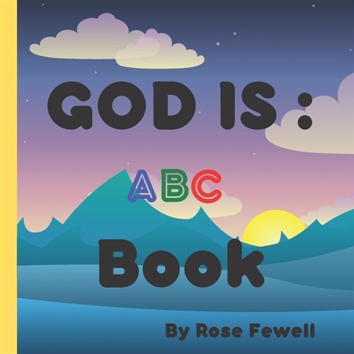 GOD is: ABC Book (Paperback)