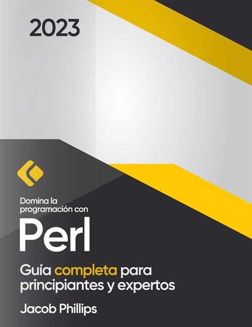 Domina la programaci? con Perl: Gu? completa para principiantes y expertos (Paperback)