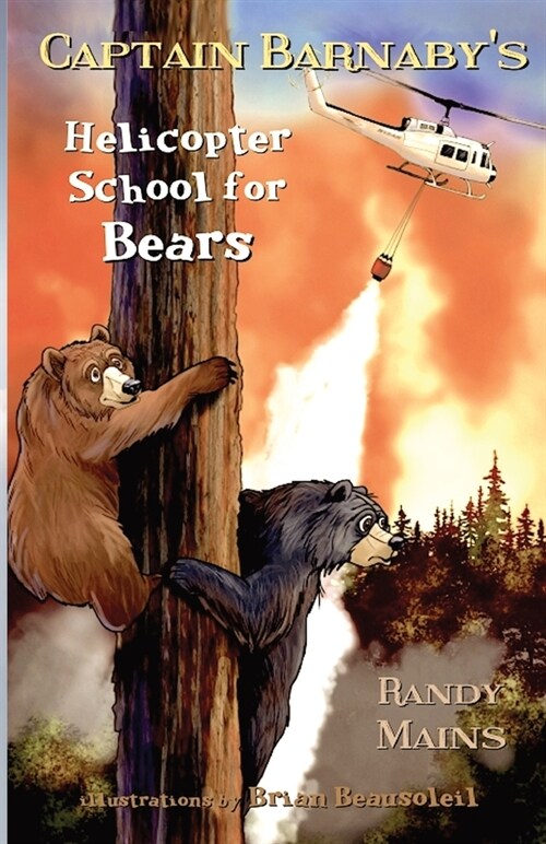 Captain Barnabys Helicopter School For Bears (Paperback)