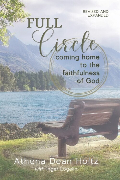 Full Circle: Coming Home to the Faithfulness of God (Paperback)