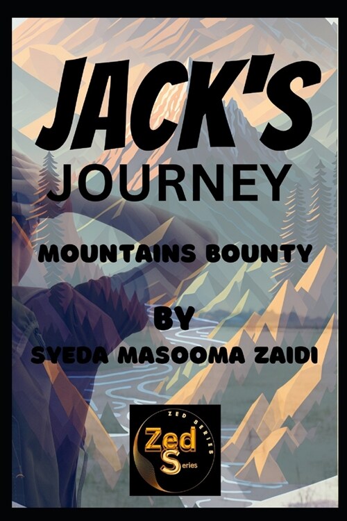 Jacks Journey-Mountains Bounty (Paperback)