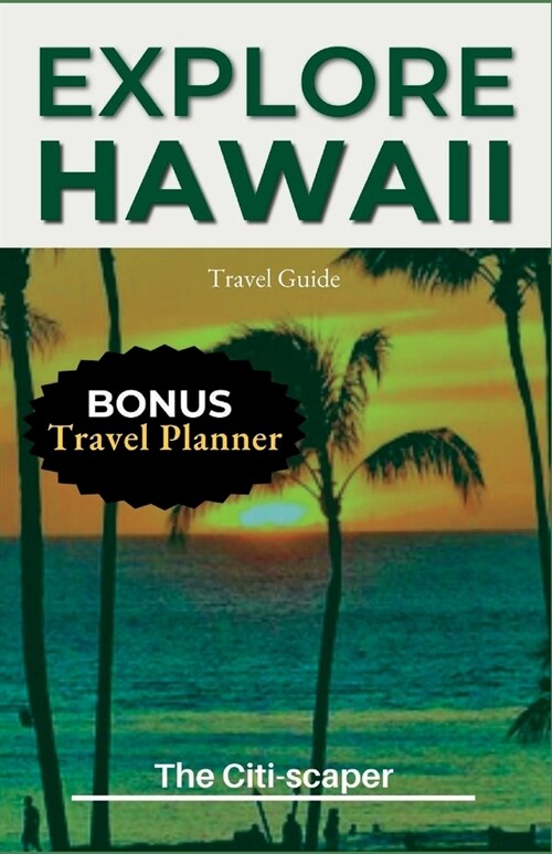 Explore Hawaii: Updated Travel Guide 2023 (Paperback)