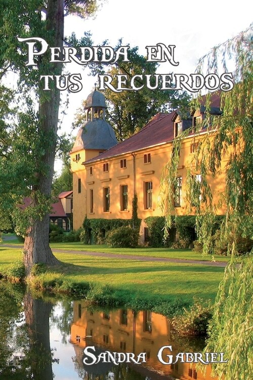 Perdida en tus recuerdos (Paperback)