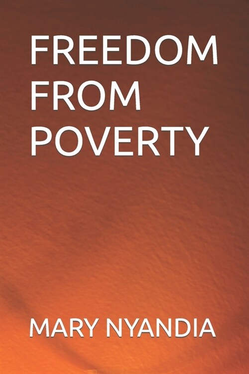 Freedom from Poverty (Paperback)