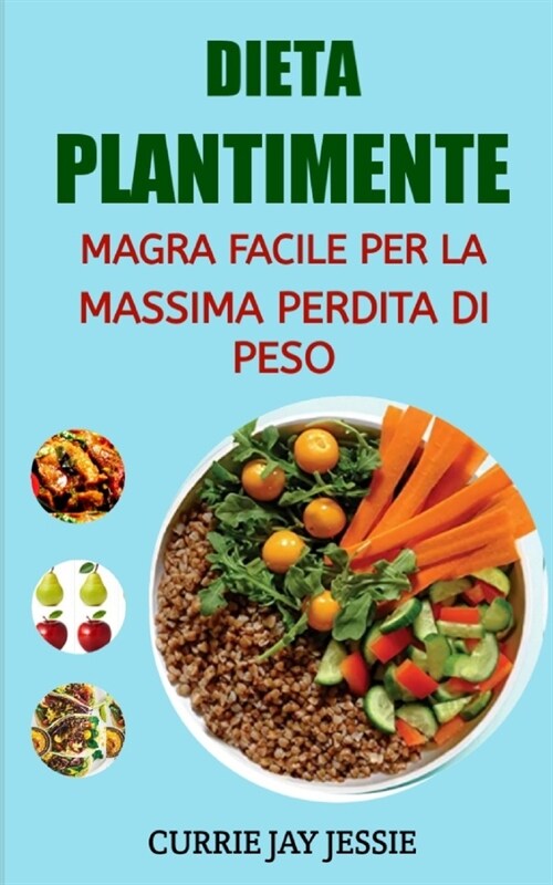 Dieta Plantimente Magra Facile Per La Massima Perdita Di Peso (Paperback)