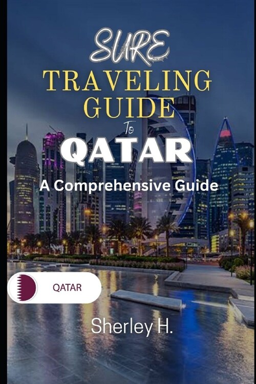 알라딘: Sure Traveling Guide to Qatar: A Comprehensive Guide (Paperback)