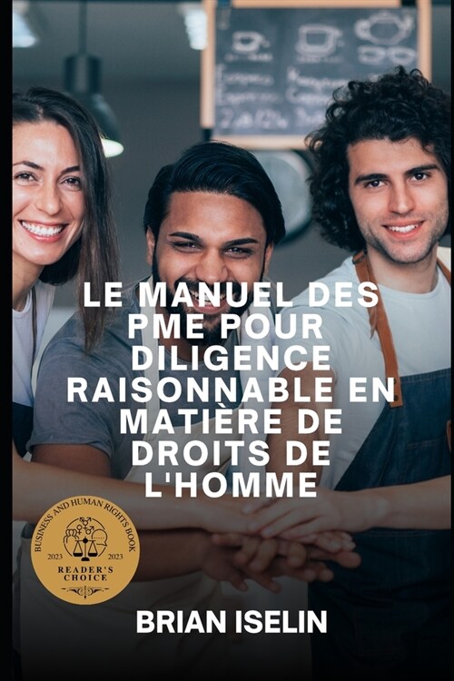 Le Manuel Des Pme Pour Diligence Raisonnable En Mati?e de Droits de lHomme (Paperback)