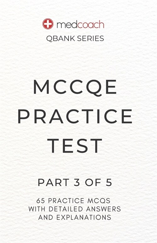 MCCQE Practice Test: Part 3 of 5 (Paperback)
