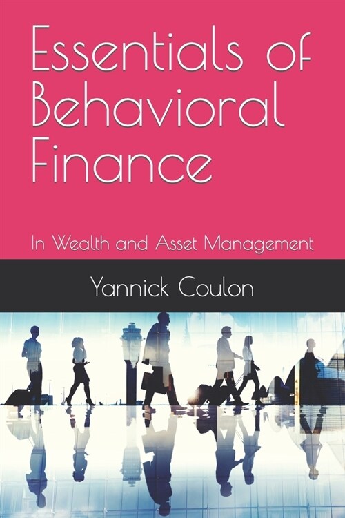 Essentials of Behavioral Finance: In Wealth and Asset Management (Paperback)