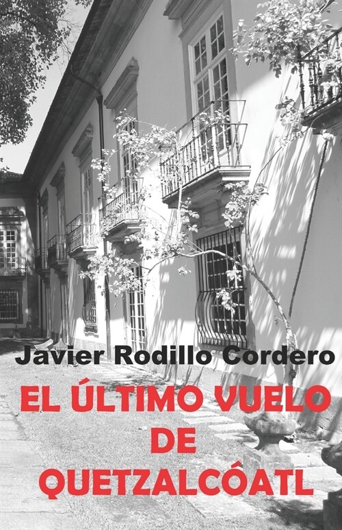 El ?timo vuelo de Quetzalc?tl (Paperback)