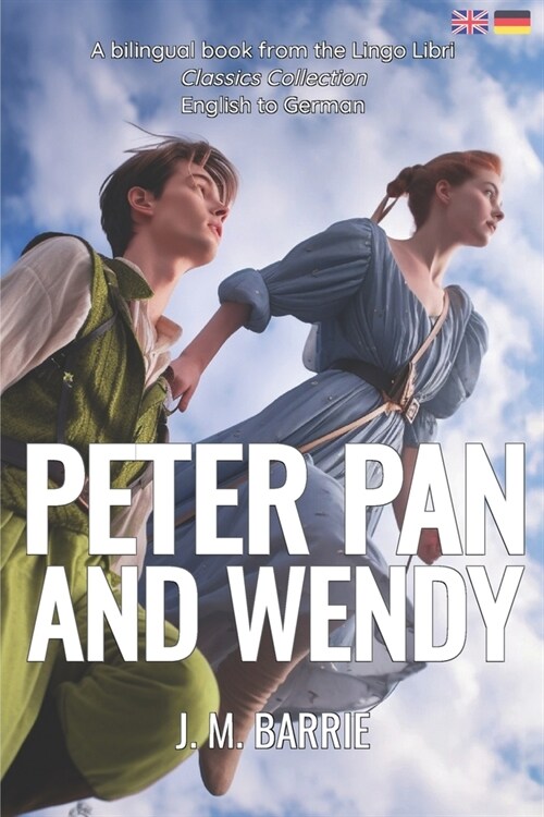 Peter Pan and Wendy (Translated): English - German Bilingual Edition (Paperback)