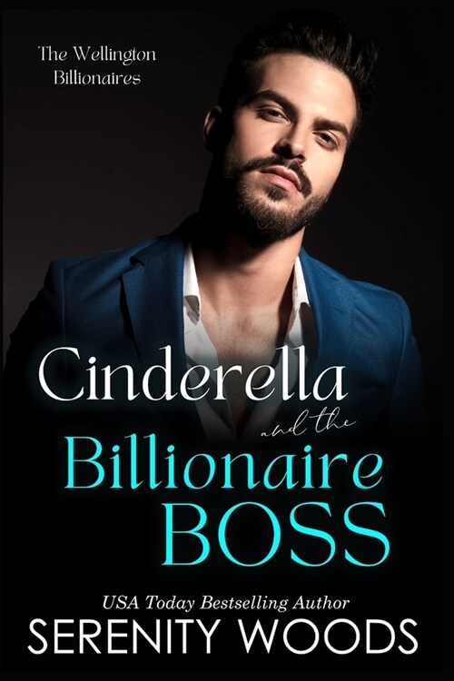 Cinderella and the Billionaire Boss: The Wellington Billionaires (Paperback)