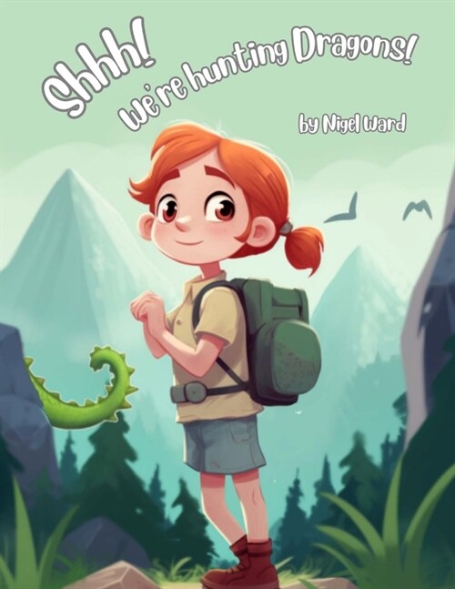 Shhh! Were hunting Dragons! (Paperback)