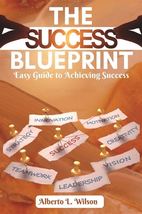 Success Blueprint: Easy Guide to Achieving Success (Paperback)