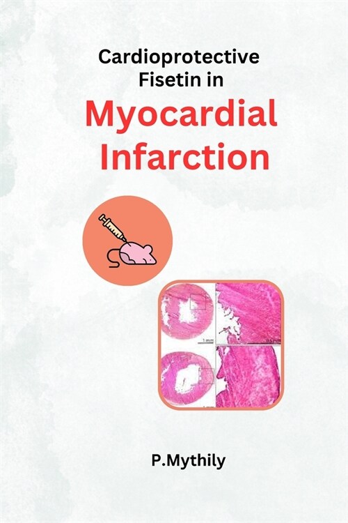 Cardioprotective Fisetin in Myocardial Infarction (Paperback)