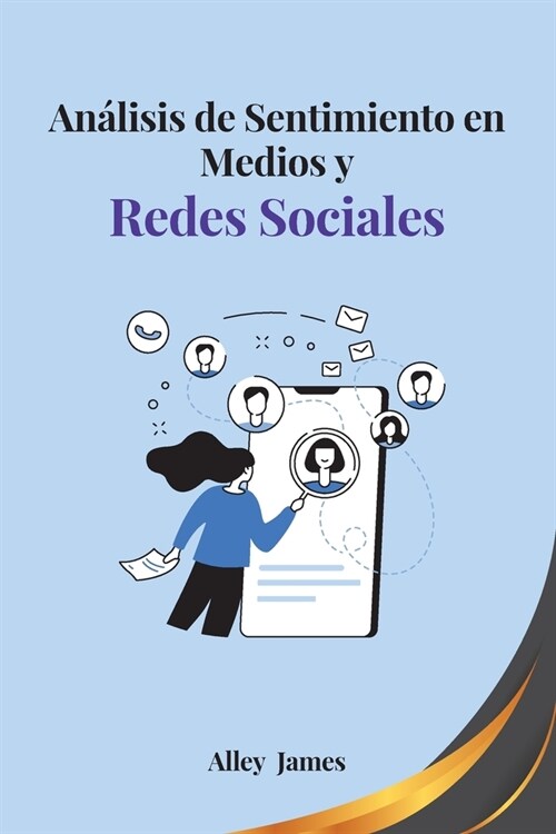 An?isis de Sentimiento en Medios y Redes Sociales (Paperback)