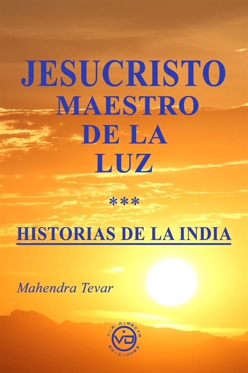 Jesucristo Maestro de la Luz - Historias de la India (Paperback)