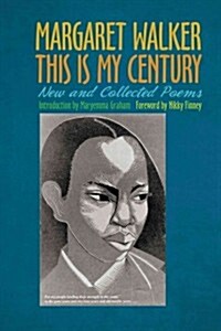 This Is My Century: New and Collected Poems (Paperback, Revised)