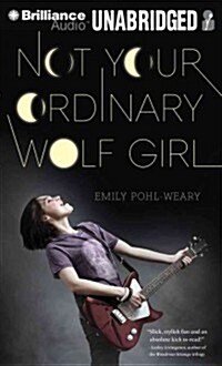 Not Your Ordinary Wolf Girl (Audio CD)