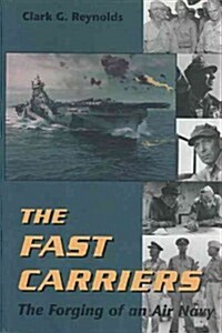 Fast Carriers: The Forging of an Air Navy (Paperback)