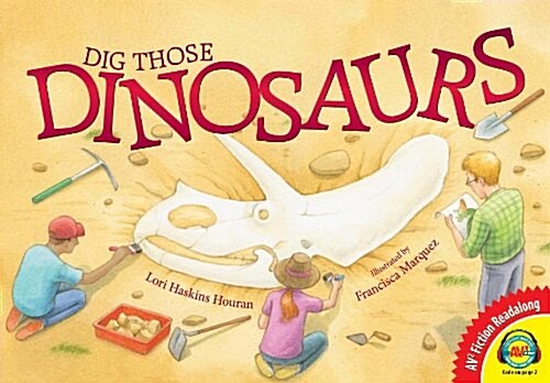 Dig Those Dinosaurs (Hardcover)