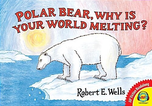 Polar Bear, Why Is Your World Melting? (Hardcover)