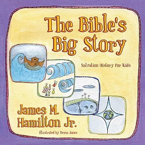The Bible’s Big Story : Salvation History for Kids (Paperback, Revised ed.)