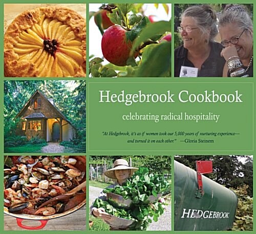 Hedgebrook Cookbook: Celebrating Radical Hospitality (Paperback)