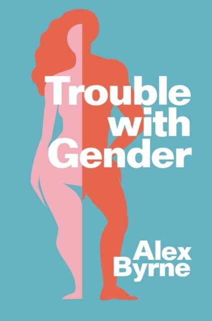 Trouble With Gender : Sex Facts, Gender Fictions (Hardcover)