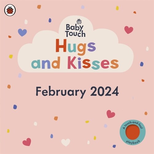 Baby Touch: Hugs and Kisses : A touch-and-feel playbook (Board Book)