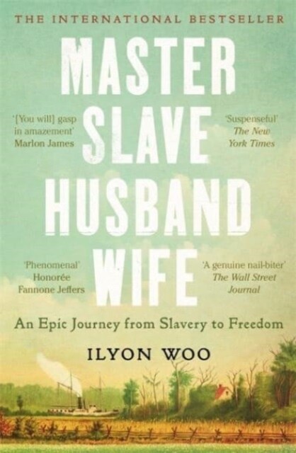 Master Slave Husband Wife : An epic journey from slavery to freedom - WINNER OF THE PULITZER PRIZE FOR BIOGRAPHY (Paperback)