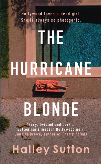 The Hurricane Blonde : Brims with scandal and sordid secrets ... fascinating and shocking - The Times (Paperback)